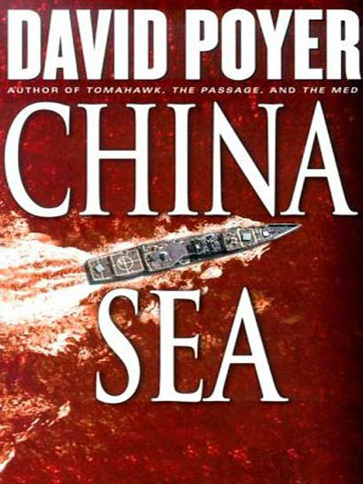 Title details for China Sea by David Poyer - Wait list